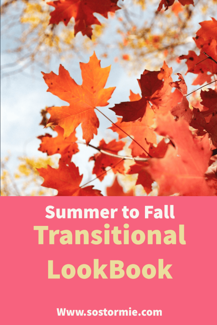 Summer to Fall – Transitional&nbsp;Lookbook