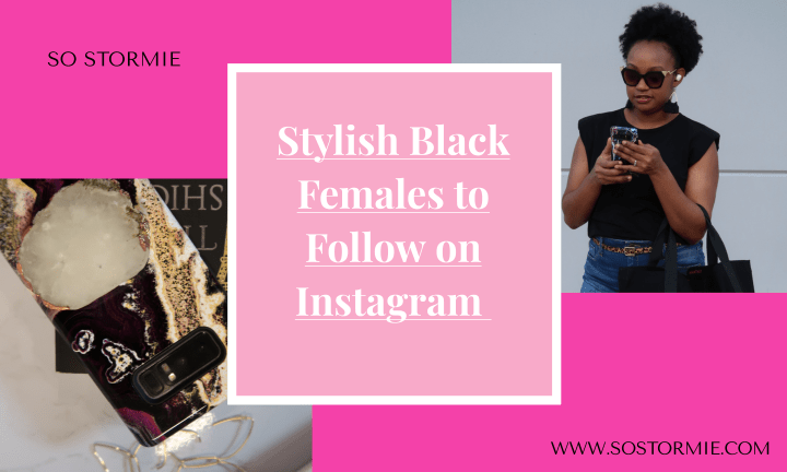 Stylish Black Female Instagram Accounts to&nbsp;Follow