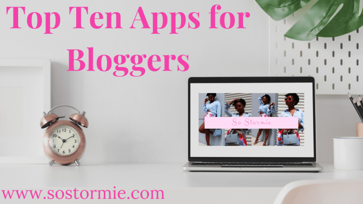 Top 10 Apps for&nbsp;Bloggers