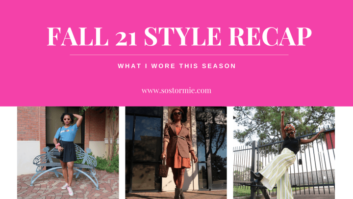 Fall 2021 Style Recap: What I&nbsp;Wore